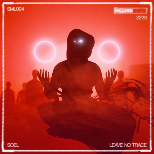 Soel - Leave No Trace EP [SML004]